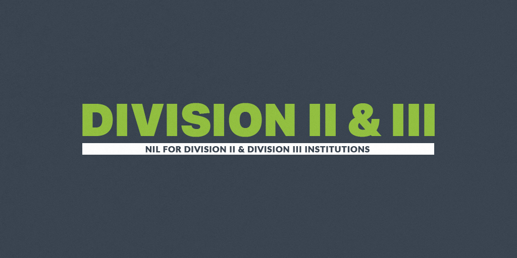 NIL FOR DIVISION II AND DIVISION III INSTITUTIONS