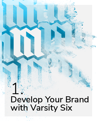 Develop Your Brand With Varsity Six